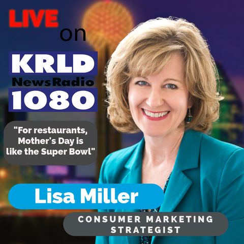For restaurants, Mother's Day is like the Super Bowl || KRLD Dallas/Fort Worth || 5/7/21