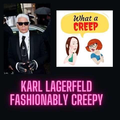Karl Lagerfeld (Fashionably Creepy Fashionista) & NON-Creep Carol Burnett