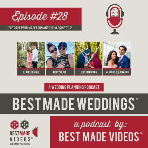 Episode 28 (The 2021 Wedding Season and The Vaccine Pt. 2)