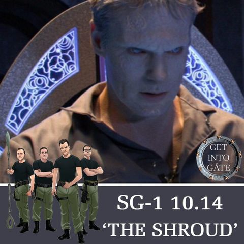 Episode 253: The Shroud (SG-1 10.14)