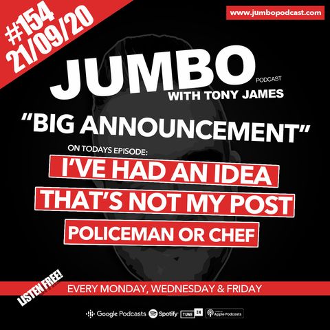 Jumbo Ep:154 -21.09.20 - Big Announcement!