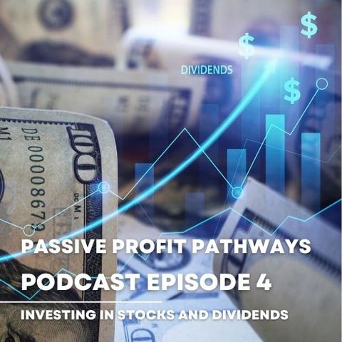 Podcast Episode 4 Investing in Stocks and Dividends