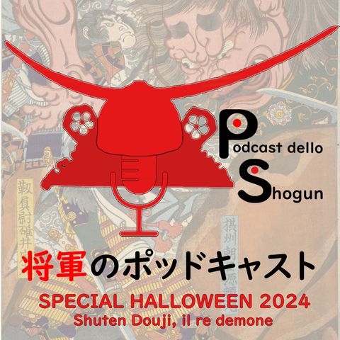 Special Halloween 2024 - Shuten Dōji, il re demone