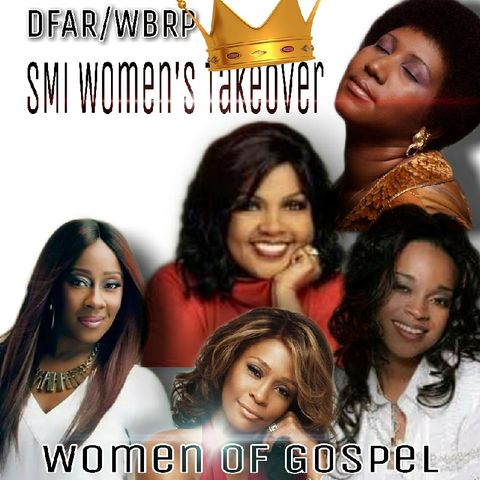 DFAR... SMI- Women's Takeover (Women Of Gospel) w/ DJ Lady J  10-25-2020