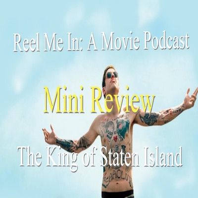 Mini Review: The King of Staten Island