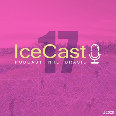 IceCast #17 – A segunda rodada dos Playoffs