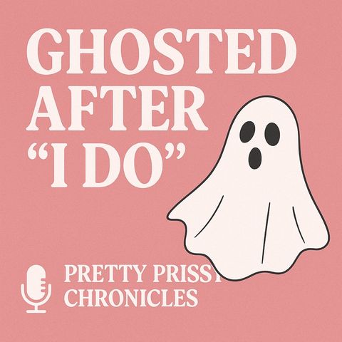 Ghosted After “I Do”