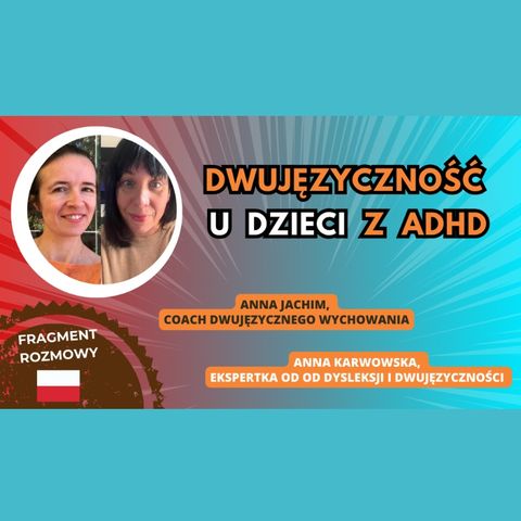 🌍 🇵🇱 DWUJĘZYCZNOŚĆ u dzieci z ADHD (nadpobudliwością) #dwujęzyczność