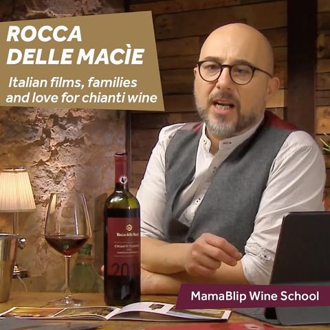 Rocca delle Macie: Italian films, families and love for chianti wine
