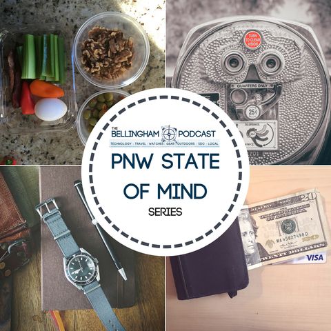Ep. 92 "Mindfulness About Time":  PNW State Of Mind Series