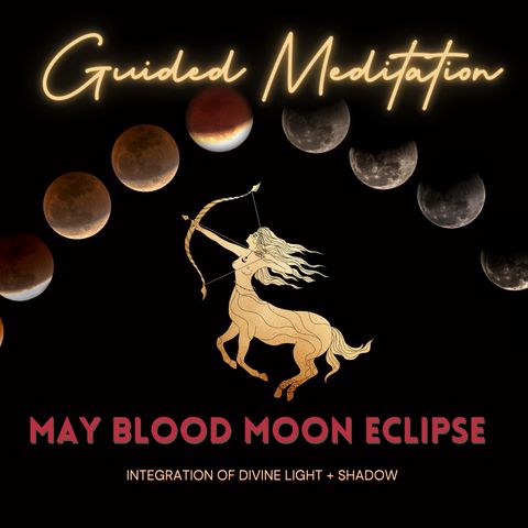 May Super Blood Moon Eclipse Guided Meditation