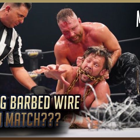 Mat Men Ep. 345 - Exploding Barbed Wire DeathMatch in AEW!