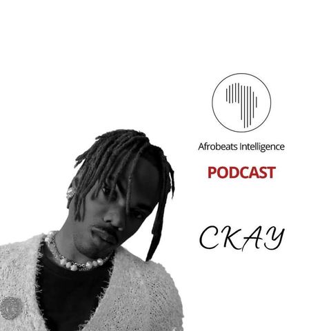 #S2E3: CKay — Man, Music, Emotions