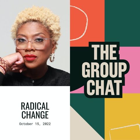 Radical Change (Oct. 15)