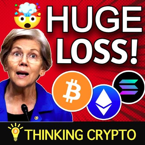 🚨BREAKING! ELIZABETH WARREN'S ANTI CRYPTO ARMY TAKES HUGE LOSS!