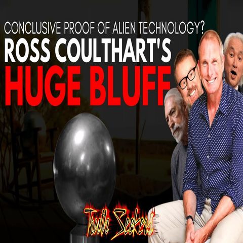 Ross Coulthart's huge bluff! Conclusive proof of alien technology? His 100% fake alien tech story!
