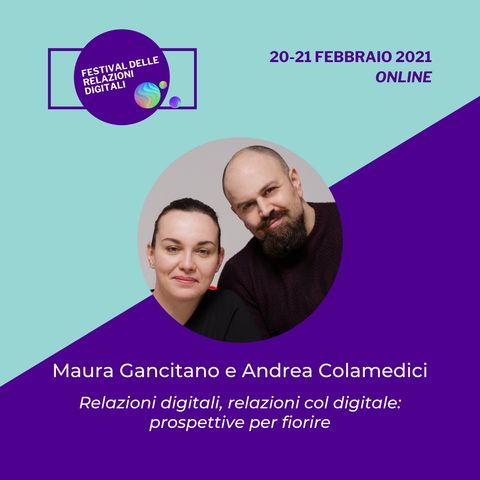 Relazioni digitali, relazioni col digitale: prospettive per fiorire | Maura Gancitano e Andrea Colamedici - #FRD2021