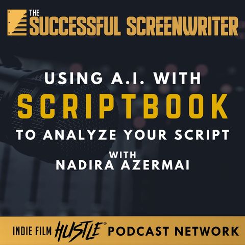 Ep31 - ScriptBook AI: Transforming Screenplay Analysis with Nadira Azermai