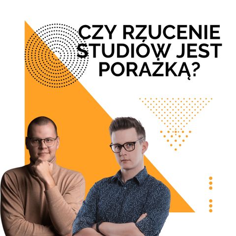 Czy rzucenie studiów jest porażką?