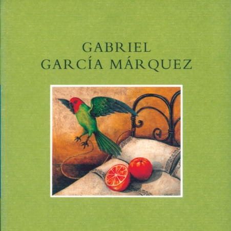 La increíble y triste historia de la cándida Eréndira y de su abuela desalmada, Gabriel García Márquez