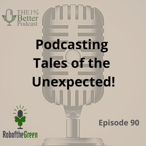 Podcasting Tales of the Unexpected - Benefits from following a Goal - EP090