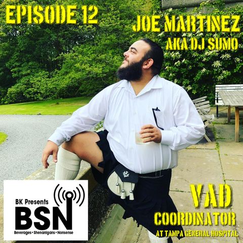 Episode 12: Joe Martinez (aka DJ SUMO) VAD Coordinator at TGH