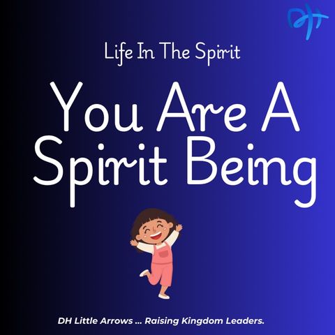 You Are A Spirit Being