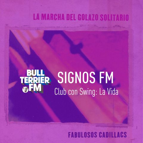SignosFM #ClubConSwing La Vida