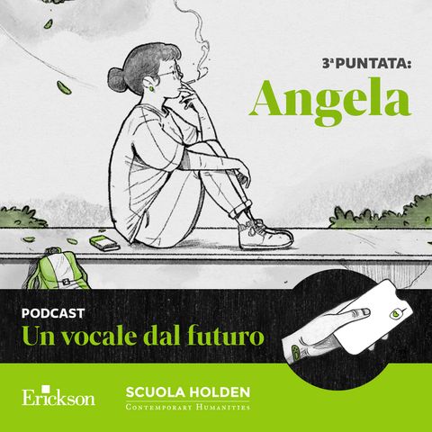 Ep. 3 - Angela | Un vocale dal futuro