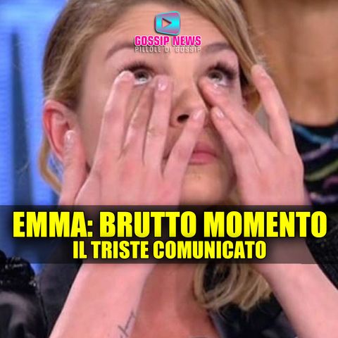 Brutto Momento per Emma Marrone: Il Triste Comunicato!