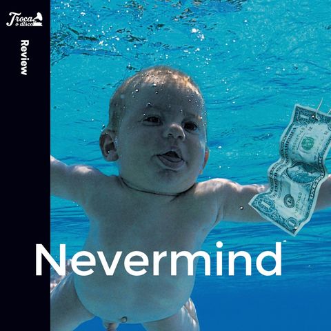 Album Review #64: Nirvana - Nevermind
