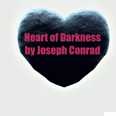 Heart of Darkness by Joseph Conrad - Chapter 2 Part 2