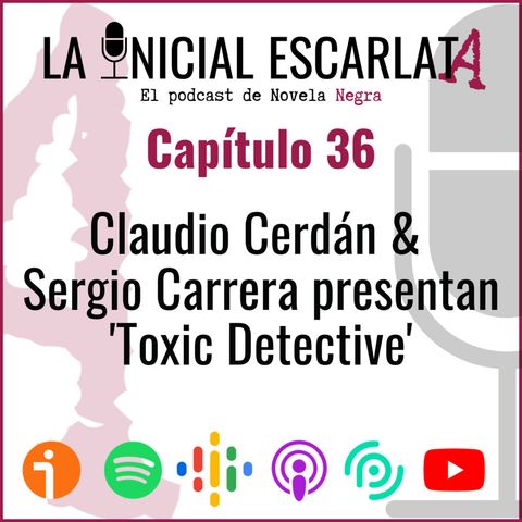 LIE #36: Claudio Cerdán (@claudiocerdan) & Sergio Carrera (@scarreracomics) presentan 'Toxic Detective'