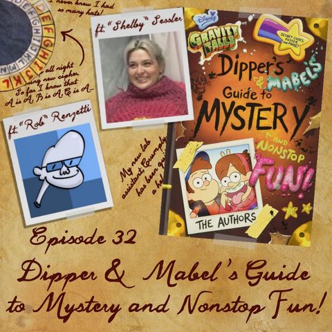 32: Dipper & Mabel's Guide to Mystery and Nonstop Fun!