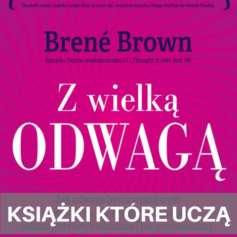 KKU#36 - Z Wielką Odwagą - Brene Brown