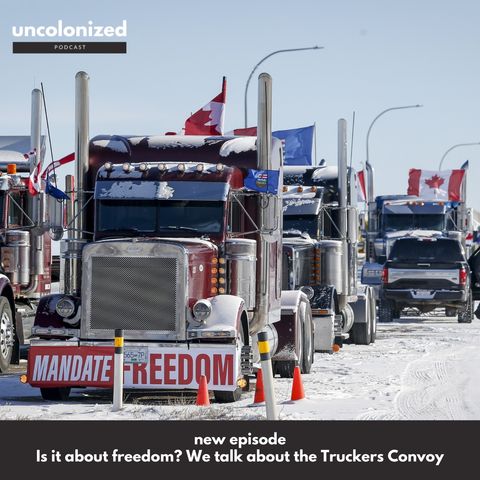 S09E09:  Is it about "Freedom"?  We talk about the Truckers Convoy