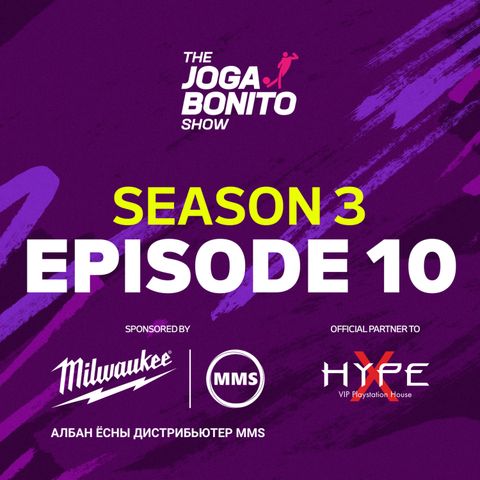 Mr. Bundesliga эргэн ирлээ, ПЛ-ийн том өөрчлөлтүүд - The Joga Bonito Show S03E10