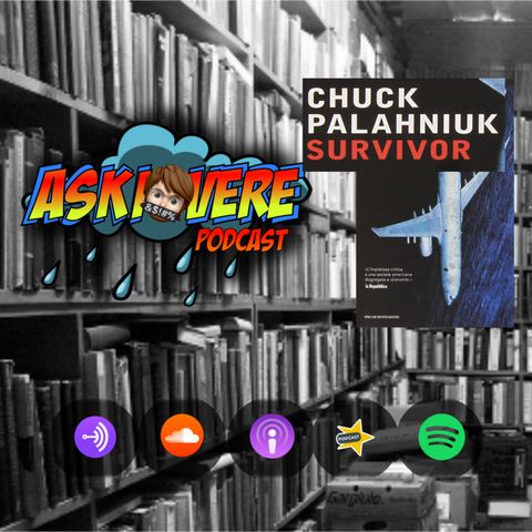 "SURVIVOR" - Chuck Palahniuk | Askiovere Podcast #02