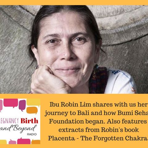 Interview with Ibu Robin Lim; Healthy Birth Healthy Earth