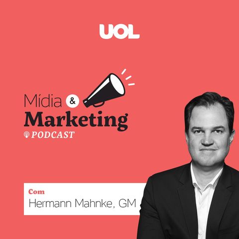 #8 Hermann Mahnke, da GM: "Se não formos relevantes para audiência, viramos ruído publicitário"