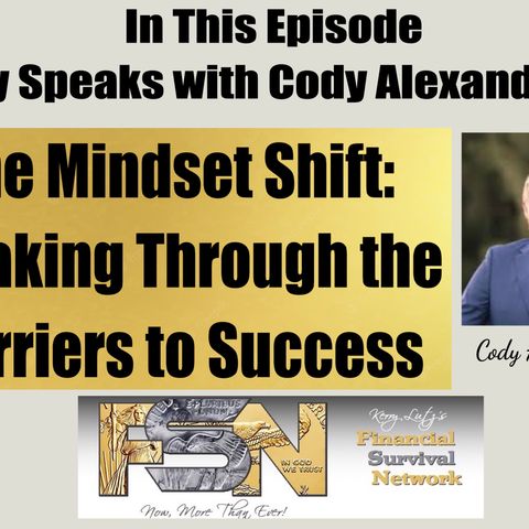 The Mindset Shift: Breaking Through the Barriers to Success - Cody Alexander #6140