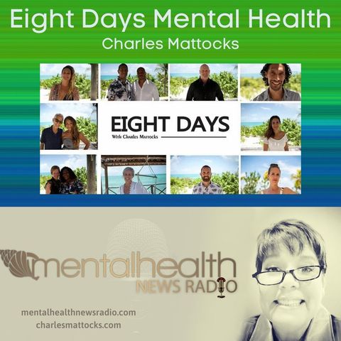 Eight Days Mental Health with Charles Mattocks