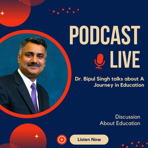 Dr. Bipul Singh talks about A Journey in Education