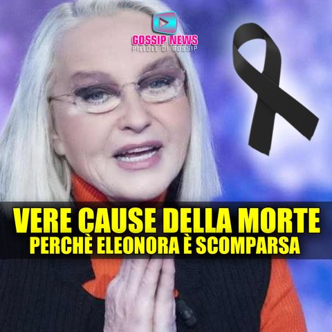 Eleonora Giorgi Deceduta: Le Vere Cause Della Morte!