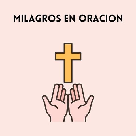 Oracion para pedir un milagro