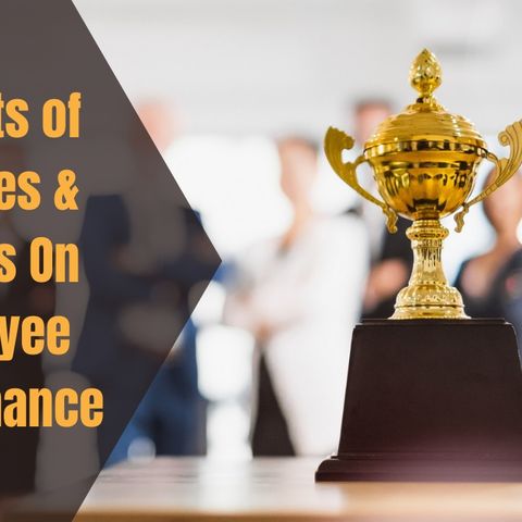 Top Benefits of Trophies & Awards On Employee Performance
