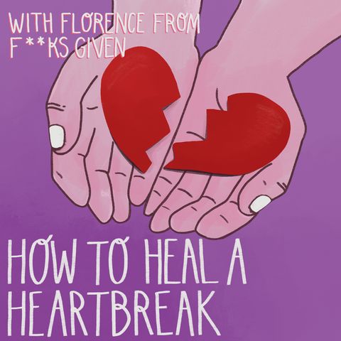 How To Heal a Heartbreak: Advice from a Sex Therapist