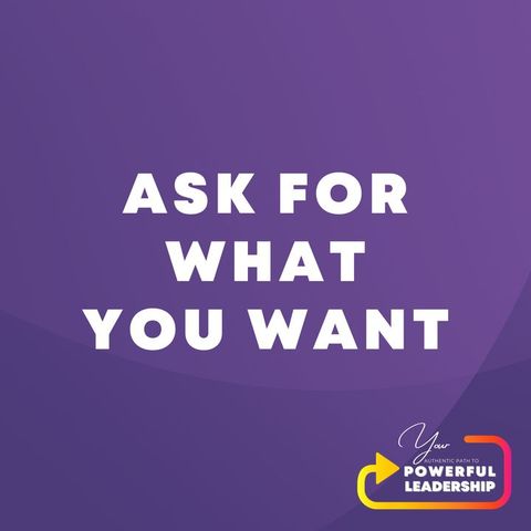 Episode 127: Ask for What You Want (19)