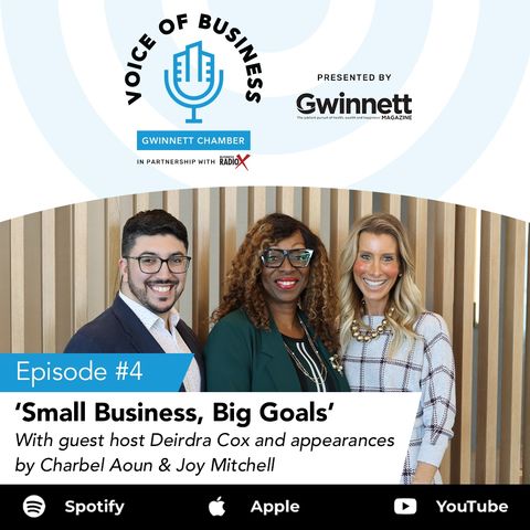 The Voice of Business/Episode 4: Small Business, Big Goals