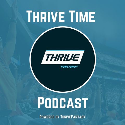 Thrive Time Podcast: 5/6/2018 (feat. Ian Hartitz of The Action Network)